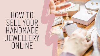 How to Sell your Handmade Jewellery Online