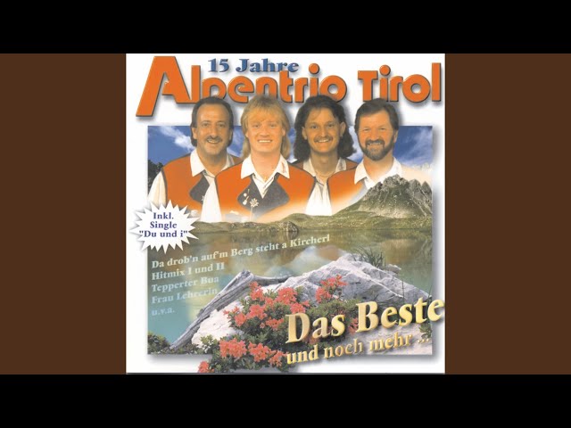 Alpentrio Tirol - Für jede Träne auf der Welt