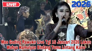 Download Lagu Mas Gading Pawukir Live Tgl 16 Januari 2026 Lakon Wahyu Kamulyan Bintang Tamu Lintang Kairo MP3