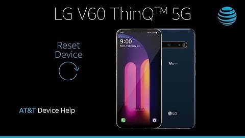 Learn How to ResetDevice on the LG V60 ThinQ™ | AT&T Wireless