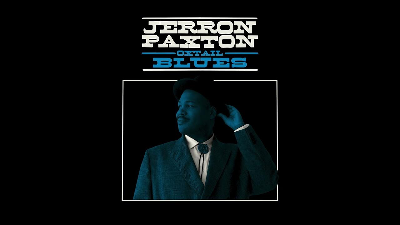 Jerron Paxton - "Oxtail Blues" (Official Audio) Jerron Paxton - "Oxtail Blues" (Official Audio)
