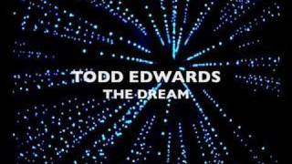 Video thumbnail of "todd edwards - the dream"