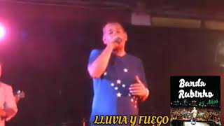 Video thumbnail of "BANDA RUBINHO LLUVIA Y FUEGO"