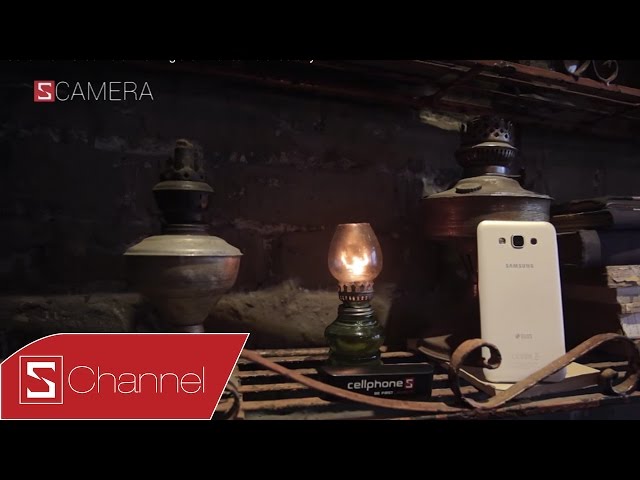 Schannel - S Camera: Đánh giá chi tiết camera Galaxy E7