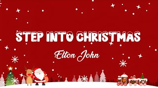 Step Into Christmas Lyrics - Elton John - Lyric Best Song