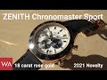 ZENITH Chronomaster Sport 18 carat rose gold. New Model 2021.