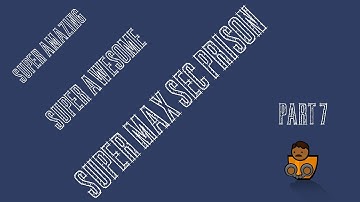 Building the Max Sec Prison - (Prison Architect | Part 7)