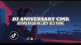 Download Lagu DJ SAD ANIVERSARY CMR X AKIMILAKUO OLD KANE SLOW REVERB VIRAL TIKTOK - HarrisNugrah remix MP3