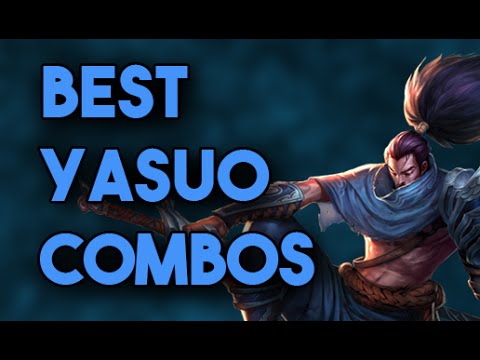 Best Yasuo Combos Youtube