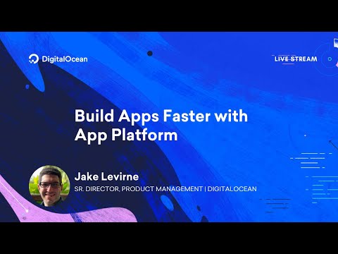 Build Apps Faster with App Platform