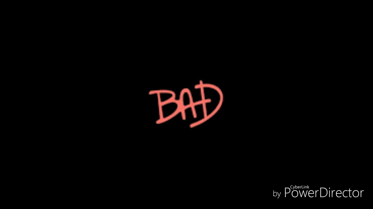 Bad ;( - YouTube
