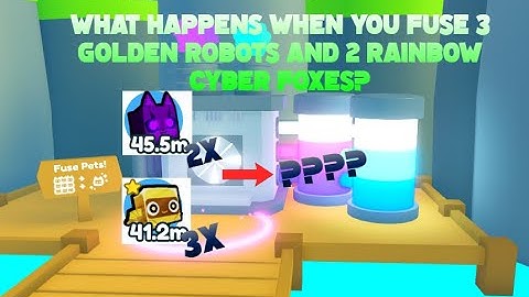 What happens when you fuse 3 Golden Robots and 2 Rainbow Cyber Foxes? (Pet Simulator X)