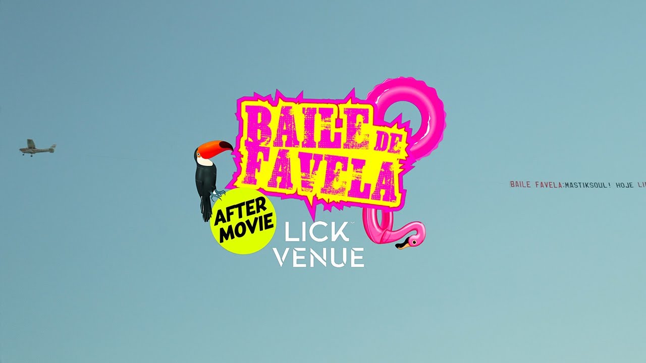 Baile de Favela - Lick Venue