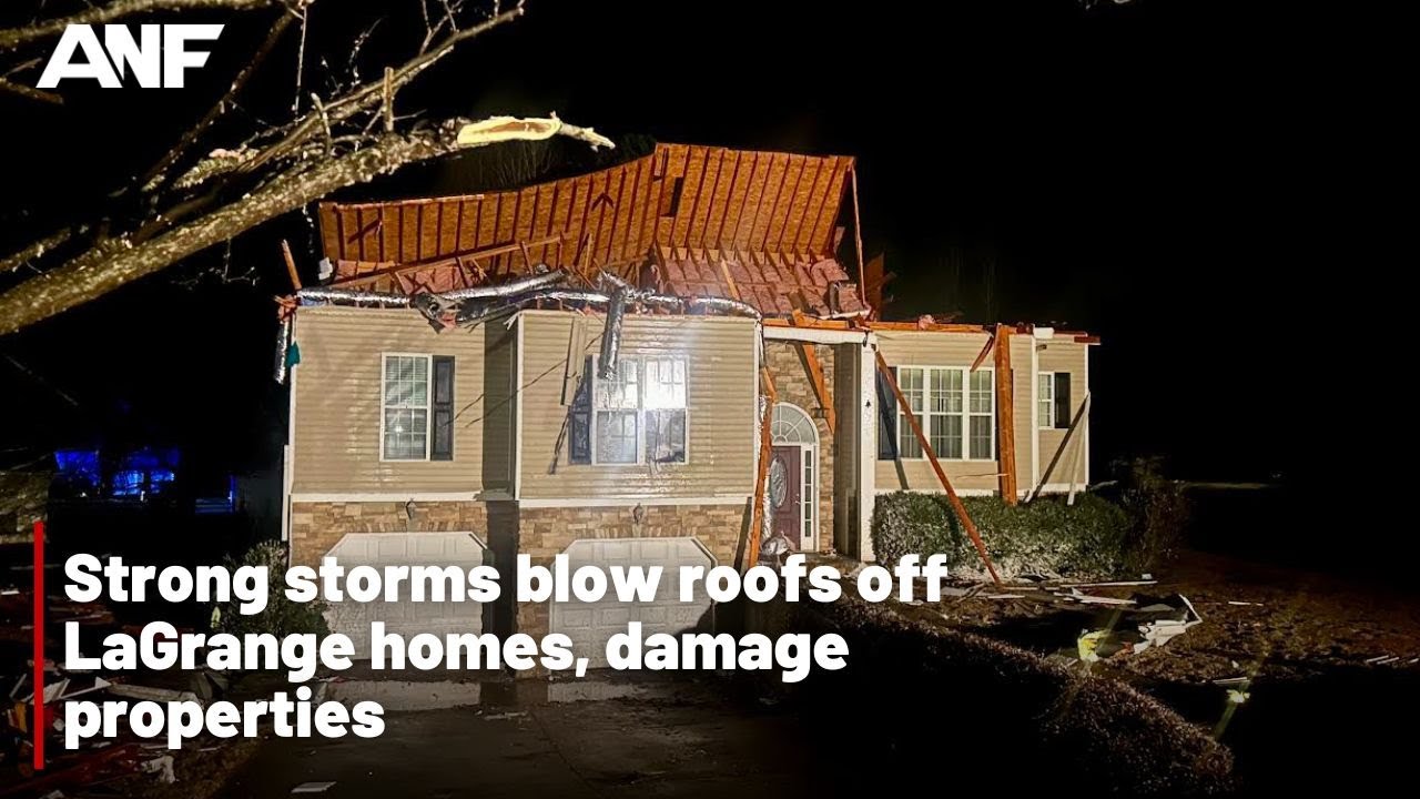 Strong storms blow roofs off LaGrange homes, damage properties YouTube