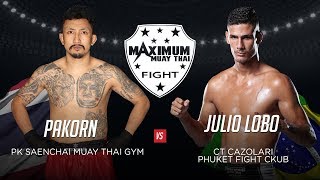 Julio Lobo vs Pakorn - Maximum Muay Thai