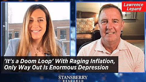 'Its a Doom Loop' With Raging Inflation, Only Way Out Is Enormous Depression