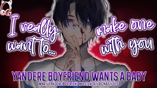 Yandere Boyfriend Ties You so Down so You Make him Babies [Yandere Boy ASMR Roleplay] x Listener