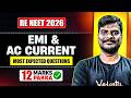 🔥 EMI &amp; AC Current Most Expected Questions 🚀| RE-NEET 2026 Physics | 12 Marks Pakka 💯 | By Vijay Sir