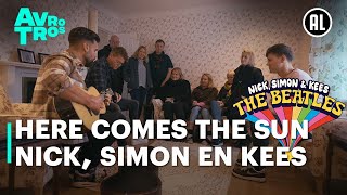 Video thumbnail of "The Beatles - Here Comes The Sun (Nick en Simon cover) | NICK, SIMON EN KEES - THE BEATLES"