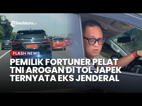 Sosok Pemilik Mobil Fortuner Pelat TNI yang Arogan Diungkap Polisi Milter, Ternyata Mantan Jenderal