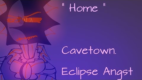 " Home " | Cavetown | Ft. Eclipse | @SunMoonShow Angst Animatic |