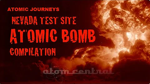 Atomic Journeys - Nevada Test Site Atomic Bomb compilation