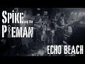 Echo beach  spike  the pieman live the bird