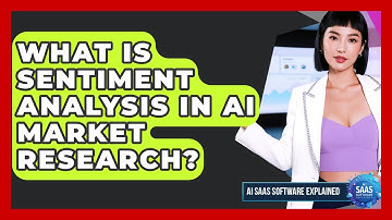 What Is Sentiment Analysis In AI Market Research? - AI SaaS Software Explained