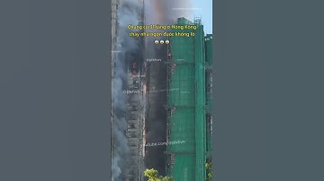Chung cư 31 tầng ở Hồng Kông cháy như ngọn đuốc khổng lồ 😨 #tintuc #tinnong #hongkong #chungcu