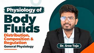 7. Physiology of Body Fluids | Distribution, Composition & Regulation | General Physiology | Usmle