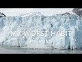 Rumi Poem (English) - My Worst Habit