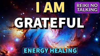🙌REIKI ENERGY HEALING - I AM GRATEFUL