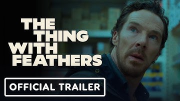 The Thing with Feathers - Official Trailer (2025) Benedict Cumberbatch