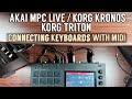 Connecting Keyboards to AKAI MPC with MIDI - AKAI MPC LIVE / KORG Kronos / KORG Triton