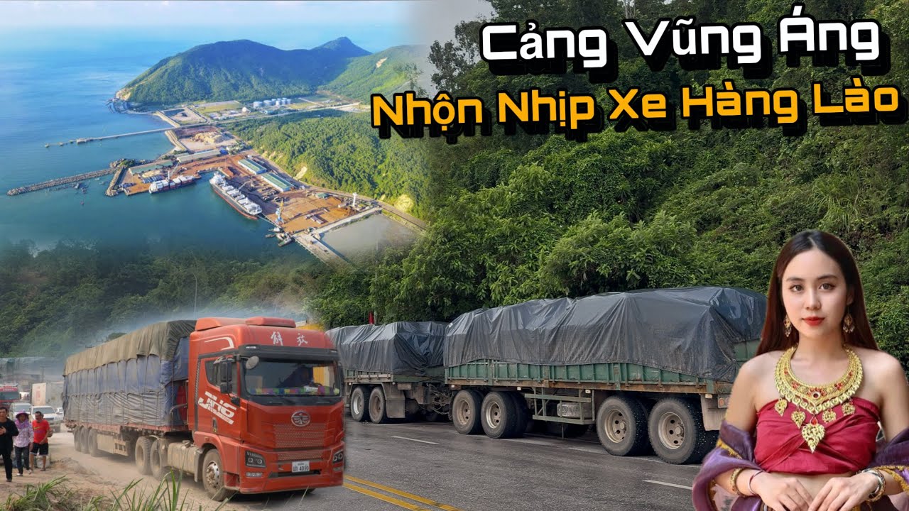 Người Lào Cảm Thấy Như Nào Khi Việt Nam Cho Lào Có Biển, Nhộn Nhịp Xe Hàng Lào Ở Cảng Vũng Áng..!