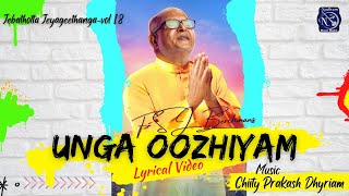 Video thumbnail of "Unga Oozhiyam | Fr S J Berchmans | Jebathotta Jeyageethangal (Vol-18) | Bro Chitty Prakash Dhyriam"