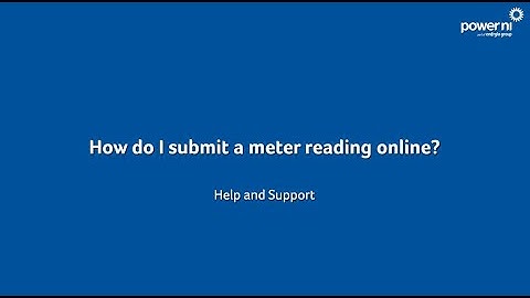 How do I submit a meter reading? - Help & Support