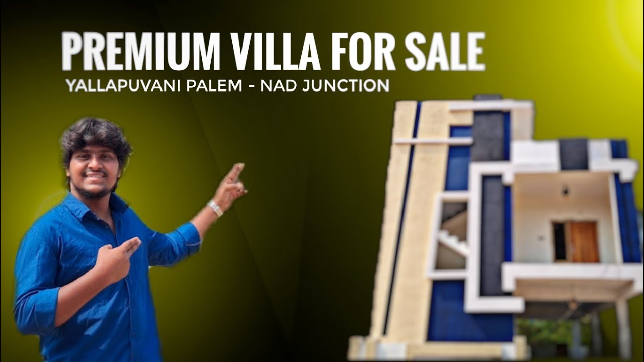 Premium villa for sale at yallapuvanipalem ,NAD Junction visakhapatnam 