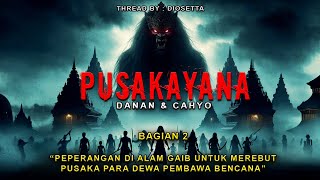 GILA ❗ PEPERANGAN MEMPEREBUTKAN PUSAKA PARA DEWA DI ALAM GAIB || DANAN & CAHYO || BAGIAN 2