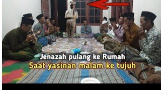 Hororr..!!! Zenajah pulang lagi ke rumah sat tahlilan yang ke 7