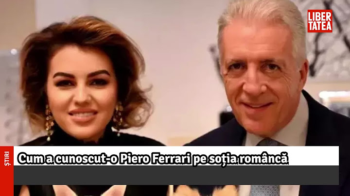 Cum a cunoscut-o Piero Ferrari pe soția româncă |Libertatea