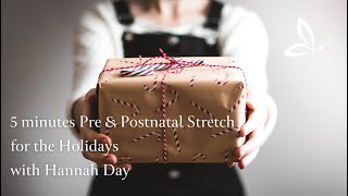 5 Minutes Pre Postnatal Stretch For The Holidays