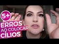 5+ ERROS AO COLOCAR CÍLIOS POSTIÇOS POR ALICE SALAZAR