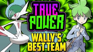 WHAT IS WALLY'S BEST POSSIBLE TEAM? Rival Wally's Evolution In Pokémon Games [TRUE POWER]