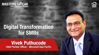 Masters Speak | Digital Transformation for Small and Medium Business with Vivek Puthucode