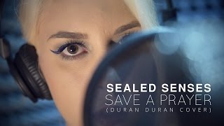 SealedSenses - Save A Prayer (Duran Duran Cover) chords