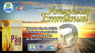 Programa Amanhecer com Emmanuel – Pão Nosso – Lição 067