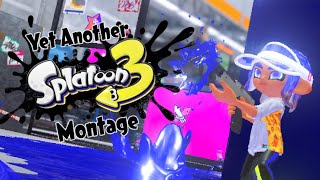 Yet Another Splatoon 3 Montage (Now with more funnies)