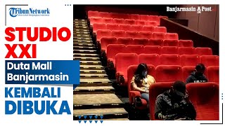 Studio XXI Duta Mall Banjarmasin Kembali Dibuka, Begini Suasananya