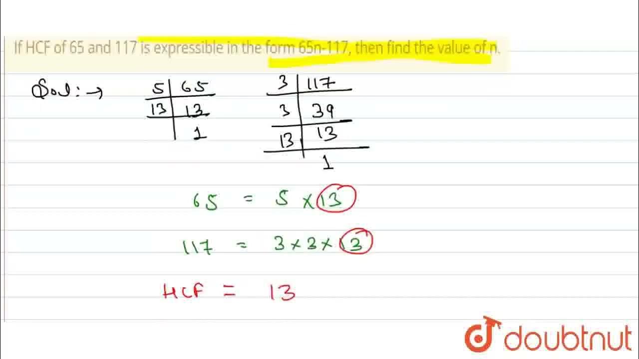If hcf of 65 and 117 is expressible in the form 65n 117 then find the